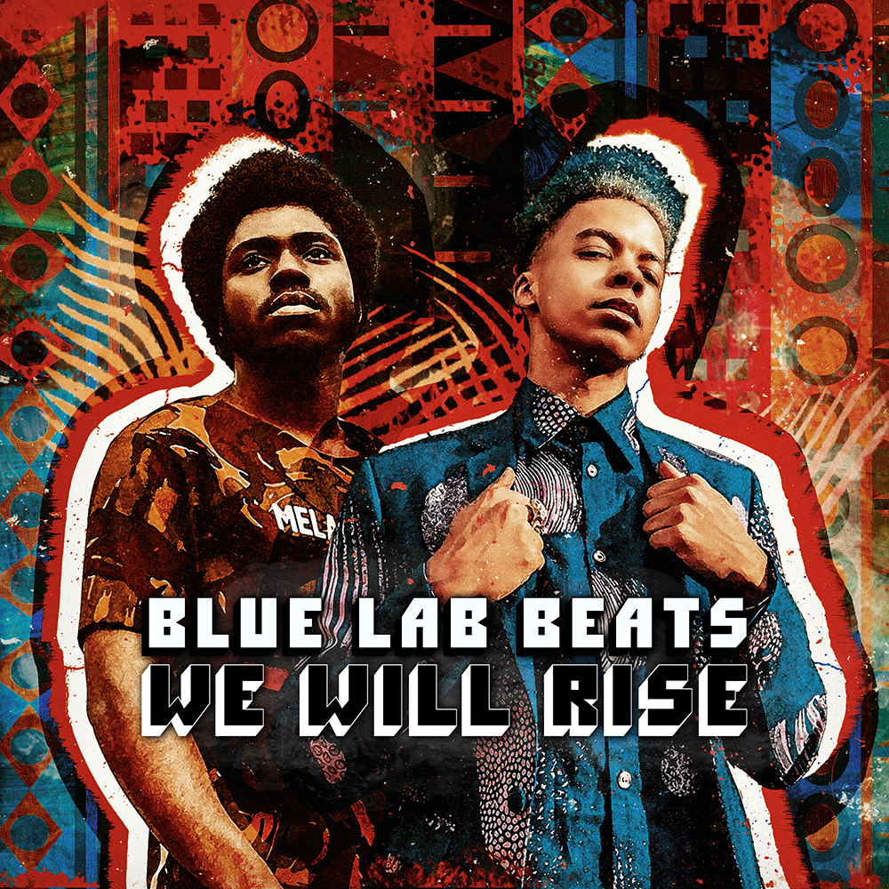 BLUE LAB BEATS - Blue Lab Beats - We Will Rise - Blue Note Records BLUE LAB BEATS - Blue Lab Beats - We Will Rise - Blue Note Records