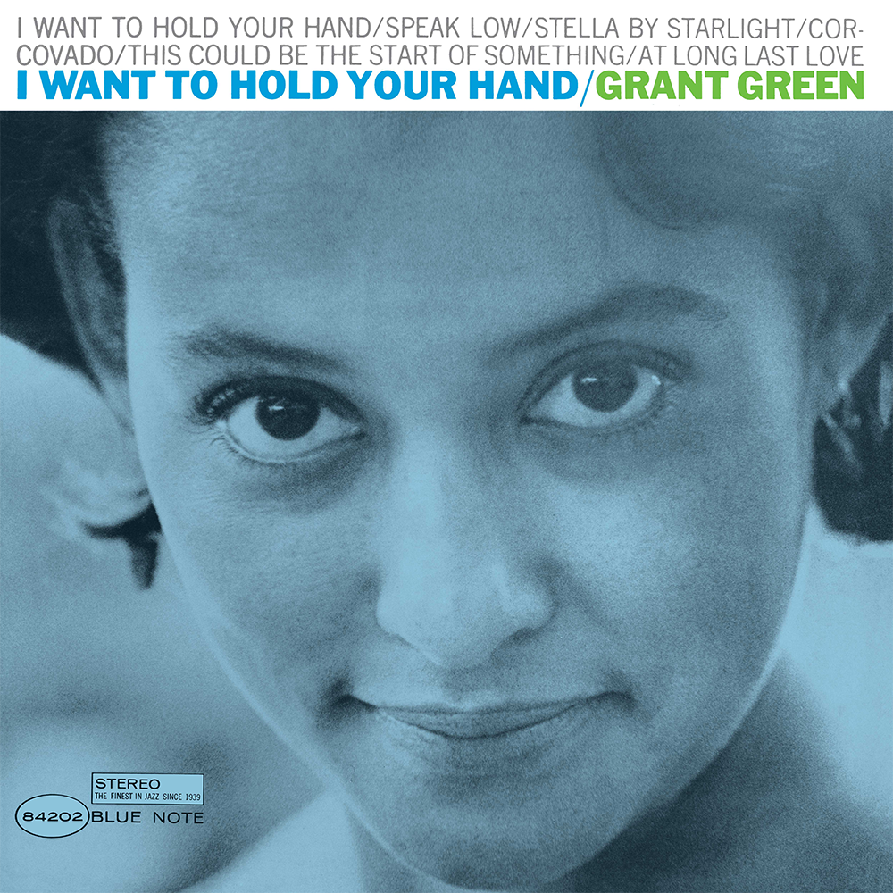 Grant Green - I Want To Hold Your Hand