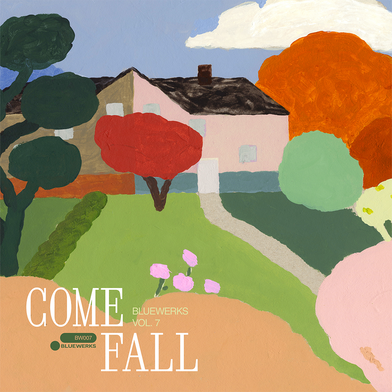 Bluewerks Vol. 7: Come Fall