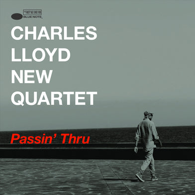Charles Lloyd New Quartet – Passin’ Thru